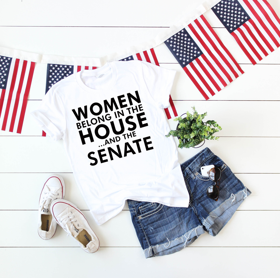 Women Belong In The House And The Senate