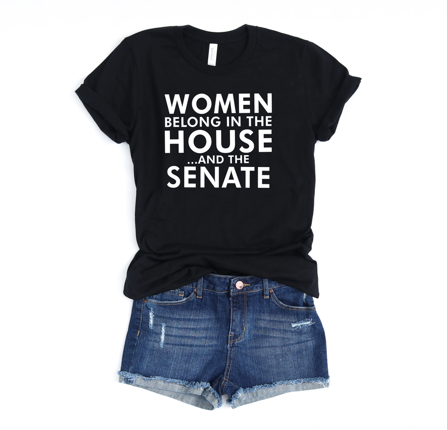 Women Belong In The House And The Senate