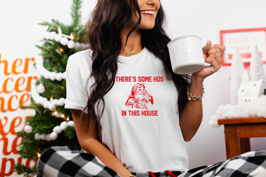 There's some Ho's in this house- Shirt
