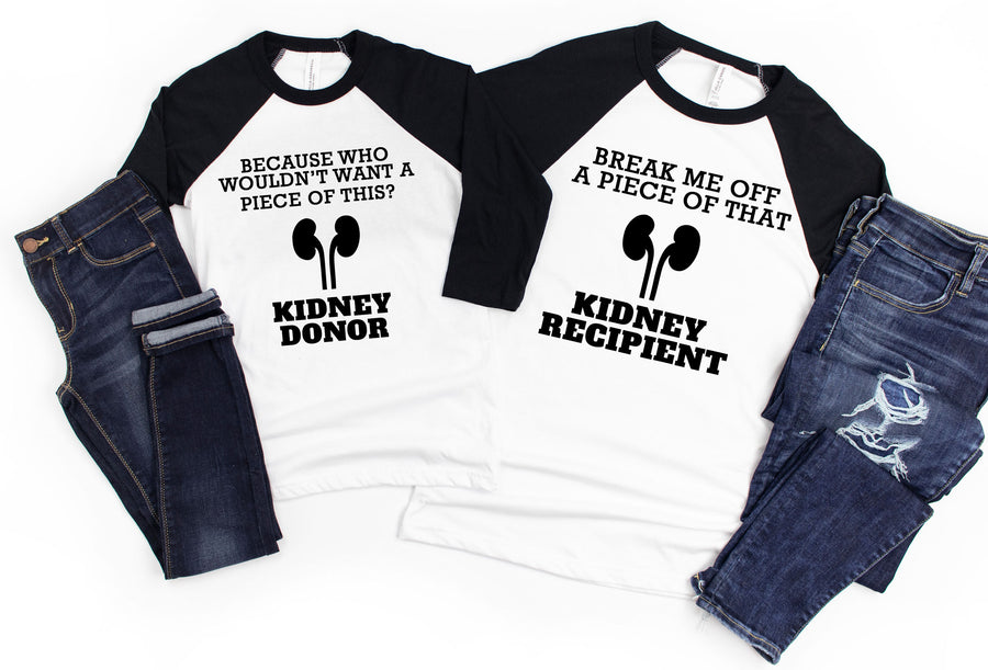 Break Me Off A Piece Of That- Kidney Donor and Recipient shirt
