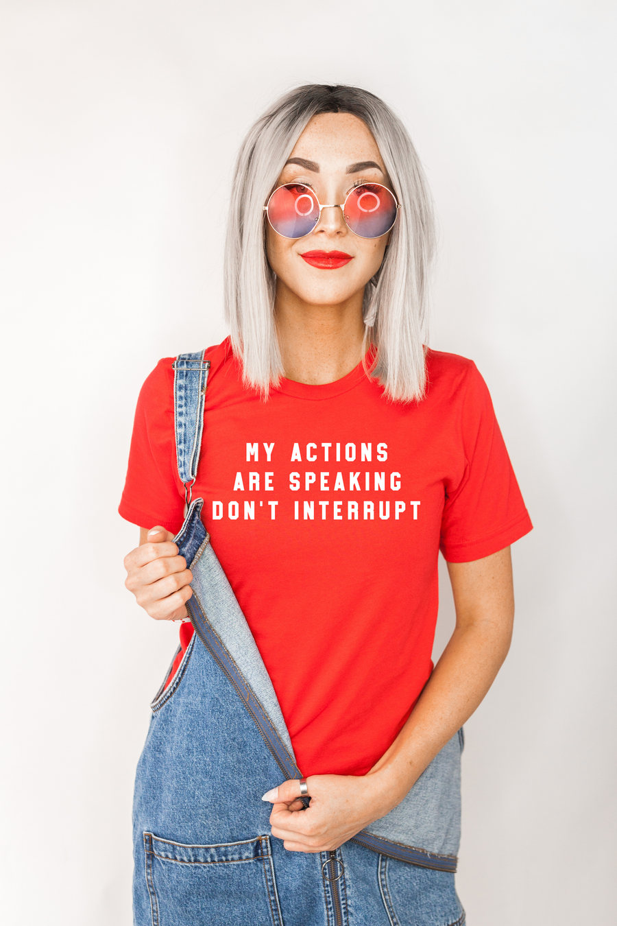 My Actions Are Speaking For Me Don't Interrupt Shirt